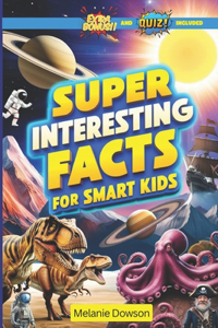Super Interesting Facts For Smart Kids