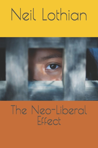 Neo-Liberal Effect
