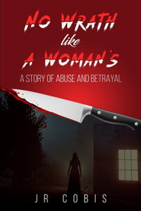 No Wrath Like A Woman's
