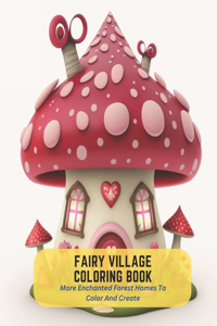 Fairy Village Coloring Book