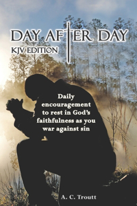 Day After Day KJV Edition