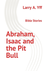 Abraham, Isaac and the Pit Bull