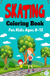 SKATING Coloring Book For Kids Ages 8-12