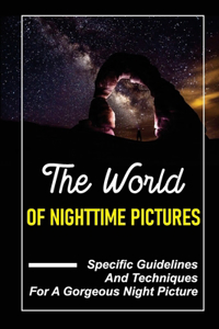 World Of Nighttime Pictures
