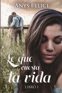 Lo que cuesta la vida: parte 1