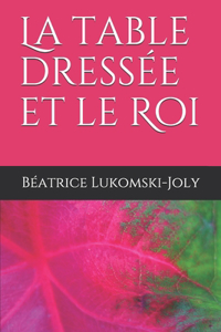 table dressée et le Roi