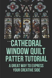 Cathedral Window Quilt Patter Tutorial