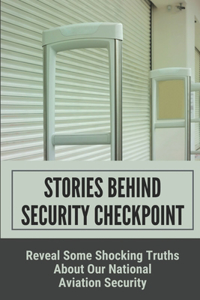 Secrets Behind TSA Airport Checkpoints