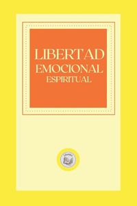 Libertad Emocional Espiritual