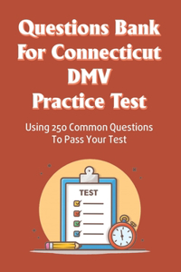 Questions Bank For Connecticut DMV Practice Test