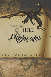 Through Hell &Highwater