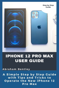 iPhone 12 Pro Max User Guide