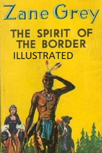 The Spirit of the Border Illustrated