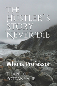 Hustler`s Story Never Die