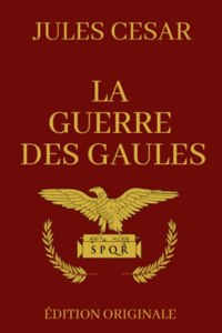 La Guerre des Gaules