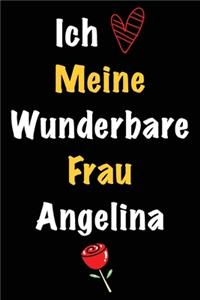 Ich Liebe Meine Wunderbare Frau Angelina