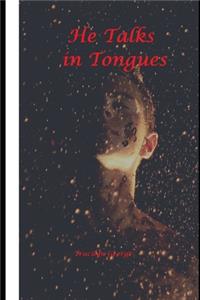 He Talks in Tongues