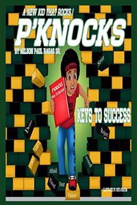 P'Knocks, A New Kid That Rocks!: Keys To Success