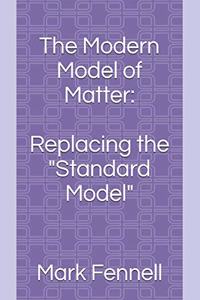 The Modern Model of Matter