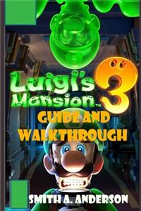 Luigi Mansion 3 Guide and Walkthrough