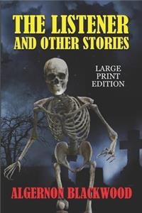 The Listener and Other Stories - Large Print Edition