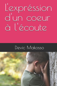 L'expréssion d'un coeur à l'écoute