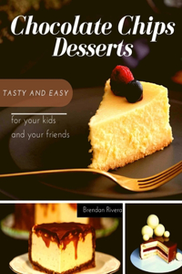 Chocolate Chips Desserts
