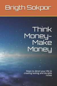 Think Money-Make Money