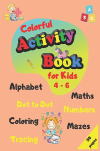 Colorful Activity Book for Kids 4-6