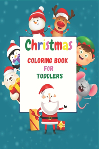 Christmas Coloring Book For Toddlers: 50 Coloring Pages For Kids and Toddlers - Activity Books For Preschoolers - Coloring Books For Boys, Girls, Book For Kids Ages 1-3 2-4 Christmas Gif