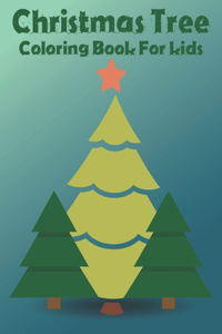 Christmas Tree Coloring Book For kids