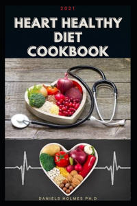 2021 Heart Healthy Diet Cookbook