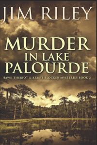 Murder In Lake Palourde