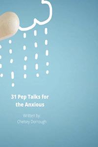 31 Pep Talks for the Anxious