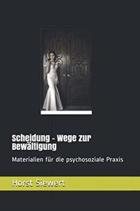 Scheidung - Wege zur Bewältigung