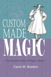 Custom Made Magic