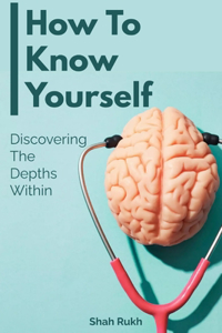 How to Know Yourself