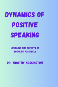 Dynamics of Positive Speaking