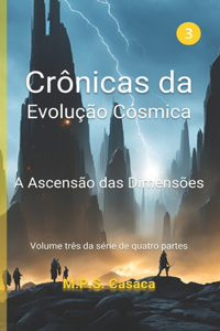 Livro 3 - Crônicas da Evolução Cósmica - 1a Edição