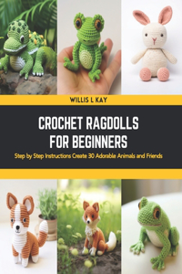 Crochet Ragdolls for Beginners