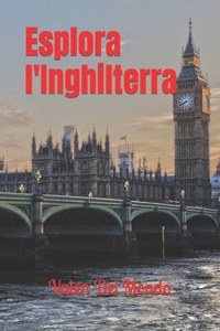 Esplora l'Inghilterra