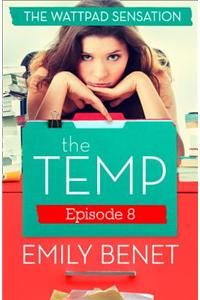 The Temp Episode Eight
