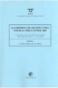 Algorithms and Architectures for Real-Time Control 2000