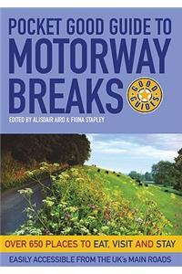 Pocket Good Guide to Motorway Breaks