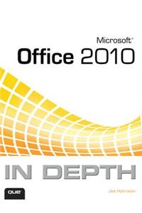 Microsoft Office 2010 In Depth