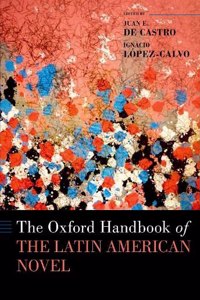 The Oxford Handbook of the Latin American Novel