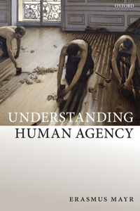 Understanding Human Agency P