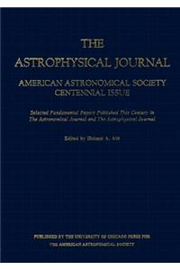American Astronomical Society Centennial Issue of the Astrophysical Journal