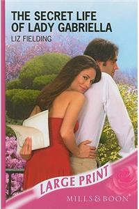 The Secret Life Of Lady Gabriella