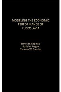 Modeling the Economic Performance of Yugoslavia